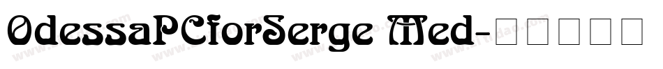 OdessaPCforSerge Med字体转换